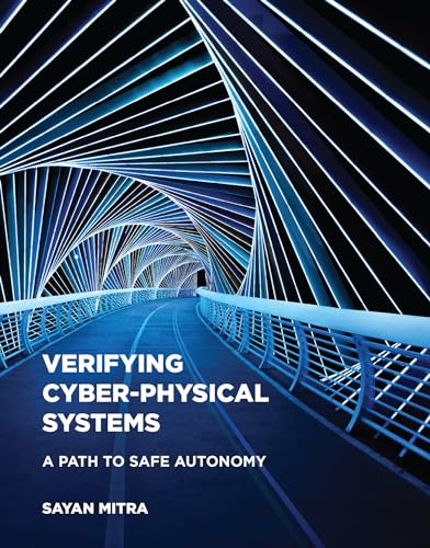 Verifying Cyber-Physical Systems: A Path to Safe Autonomy (Cyber Physical Systems Series)
