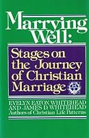 Marrying Well : Stages on the Journey of Christian Marriage 0385171307 Book Cover