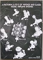 A Pictorial A-Z of Vintage and Classic Model Airplane Engines 0951252402 Book Cover