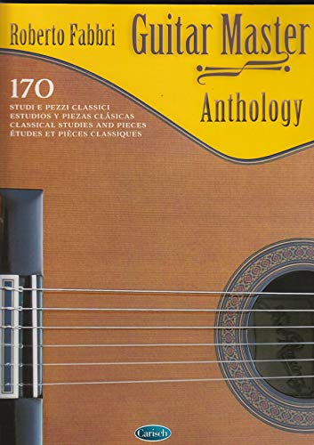  Guitar Master Anthology. 170 studi e pezzi classici per chitarra
