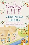  A Country Life: Book 2 in the Honeycote series (English Edition)