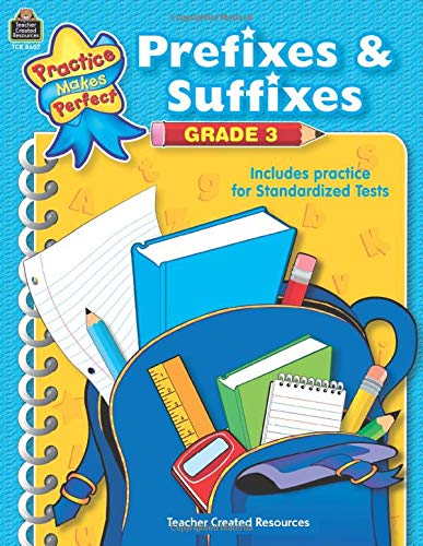 Prefixes & Suffixes Grade 3 (Practice Makes Perfect (Teacher Created Materials))