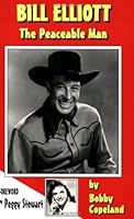 Bill Elliott : The Peaceable Man 0944019315 Book Cover