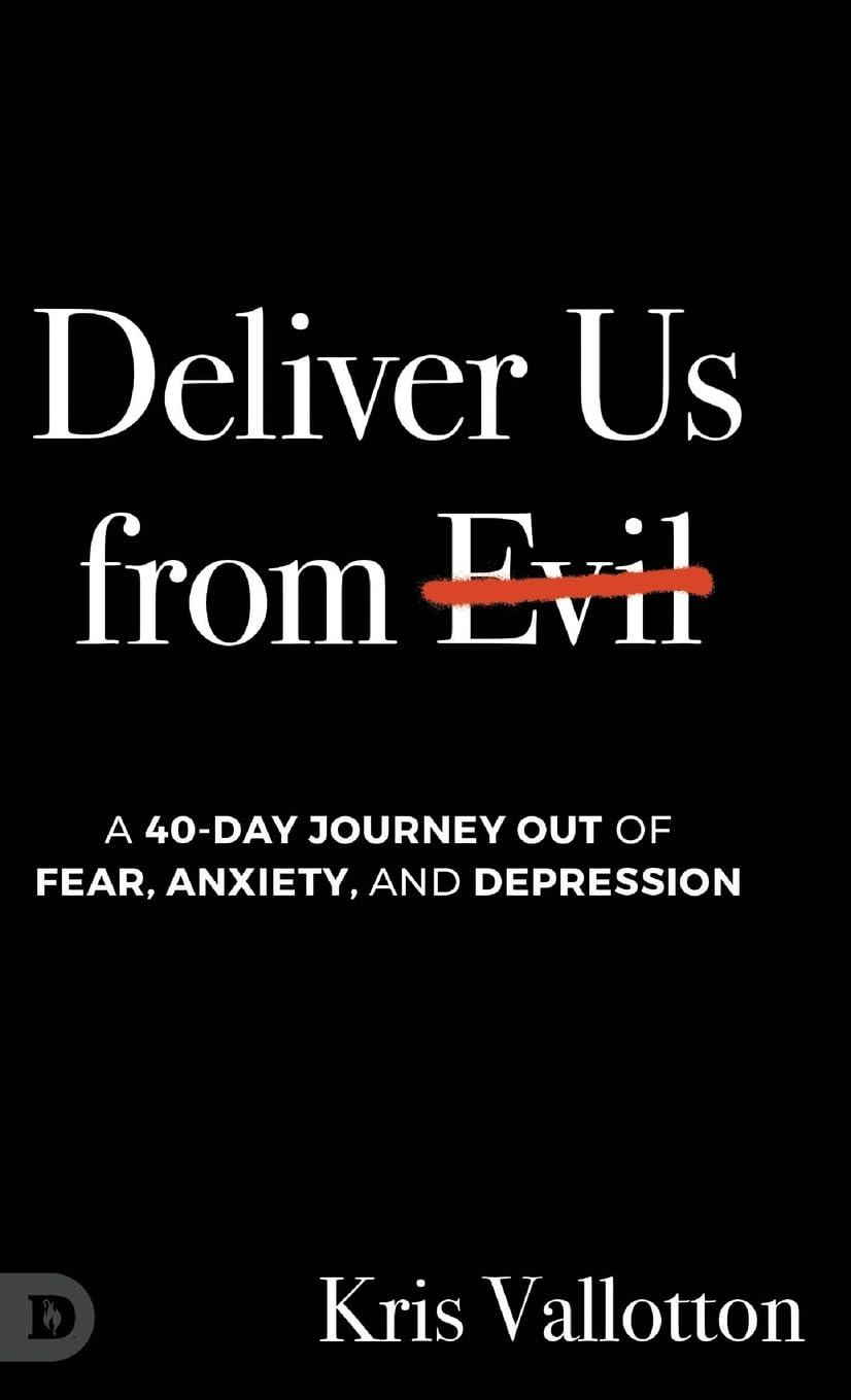 Deliver Us from Evil Buch 40-Tage-Reise aus Furcht, Angst und Depression