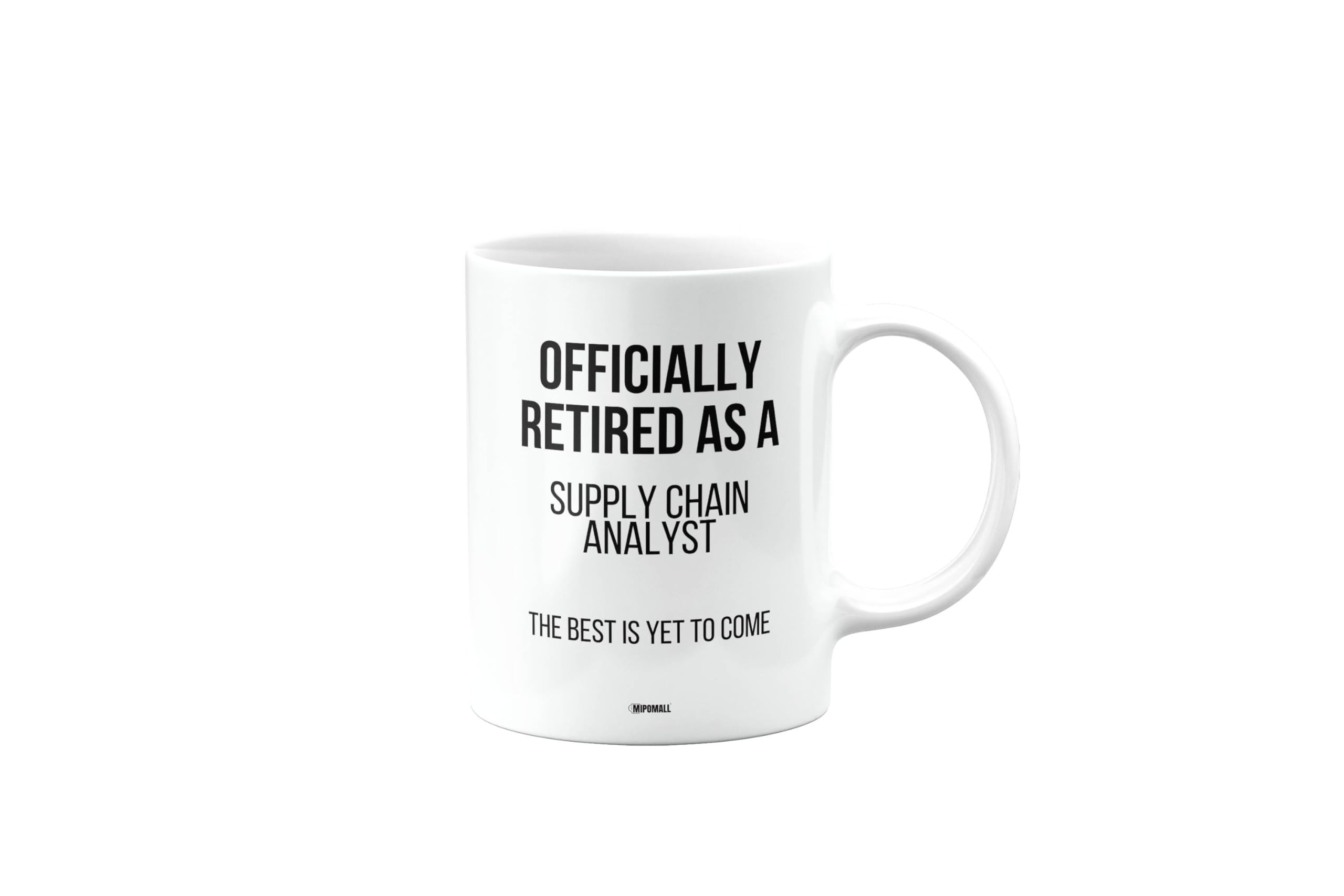 MIPOMALL Retirement Mug Present for Supply Chain Analyst, Gifts for Men or Women or Grandparents, Officialy Retired as, The Best is Yet to Come, Presents for Christmas, mm-CA_215_301