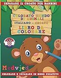Un colorato mondo di animali - Italiano-Croato - Libro da colorare. Imparare il croato per bambini. Colorare e imparare in modo creativo. (Italian Edition)
