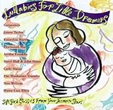 Lullabies For Little Dreamers : Soft Rock Classics From Your Favorite Stars