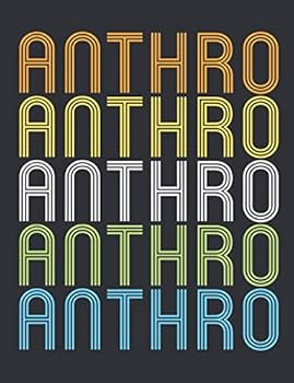 Anthro: Anthropology Notebook, Blank Paperback Composition Book to write in, 150 pages, college ruled