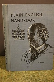 Plain English Handbook; A Complete Guide to Good English