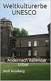 Weltkulturerbe UNESCO : Andernach Vallendar Urbar