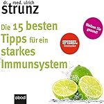 Die 15 besten Tipps für ein starkes Immunsystem