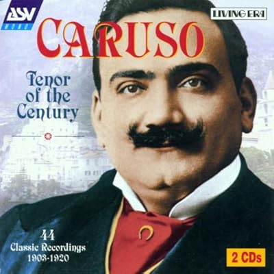 Caruso - Tenor Of The Century - Enrico Caruso