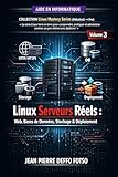  Linux Serveurs Réels : Web, Bases de Données, Stockage & Déploiement: COLLECTION Linux Mastery Series (Débutant → Pro) Volume 3