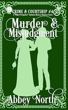 Paperback Murder & Misjudgment: A Pride & Prejudice Variation Mystery Romance Series Book