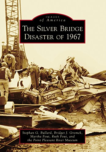 The Silver Bridge Disaster of 1967 (Images of America) (English Edition)