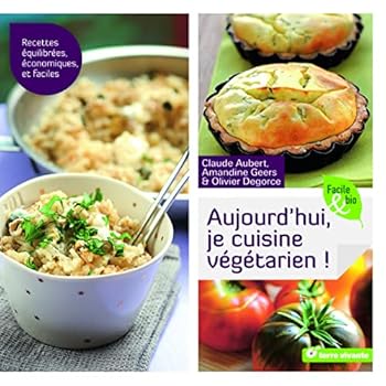 Pocket Book Aujourd'hui je cuisine végétarien ! [French] Book