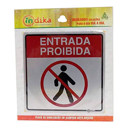 ADESIVO SINALIZADOR ALUMINIO ENTRADA PROIBIDA/UN/INDIKA