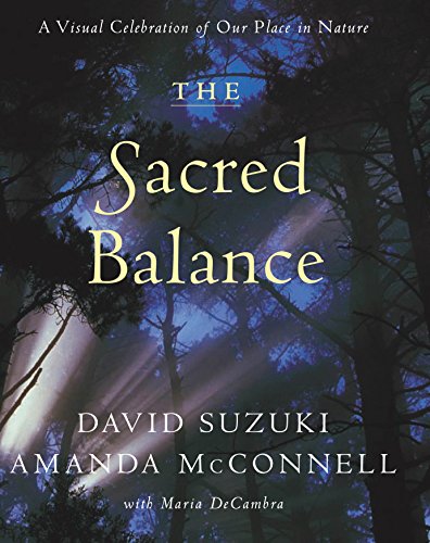 The Sacred Balance: Rediscovering Our Place in ... 1864489278 Book Cover