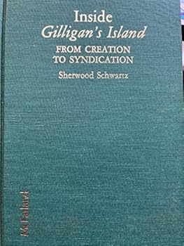 Hardcover Inside Gilligan's Island: From Creation to Syndication Book