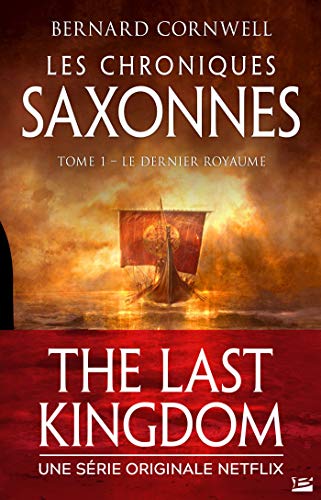 Télécharger Le Dernier Royaume: Les Chroniques saxonnes, T1 livre En ligne