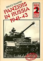 Panzers in Russia, 1941-43: A selection of German wartime photographs from the Bundesarchiv, Koblenz (World War 2 photo album) 0850593530 Book Cover