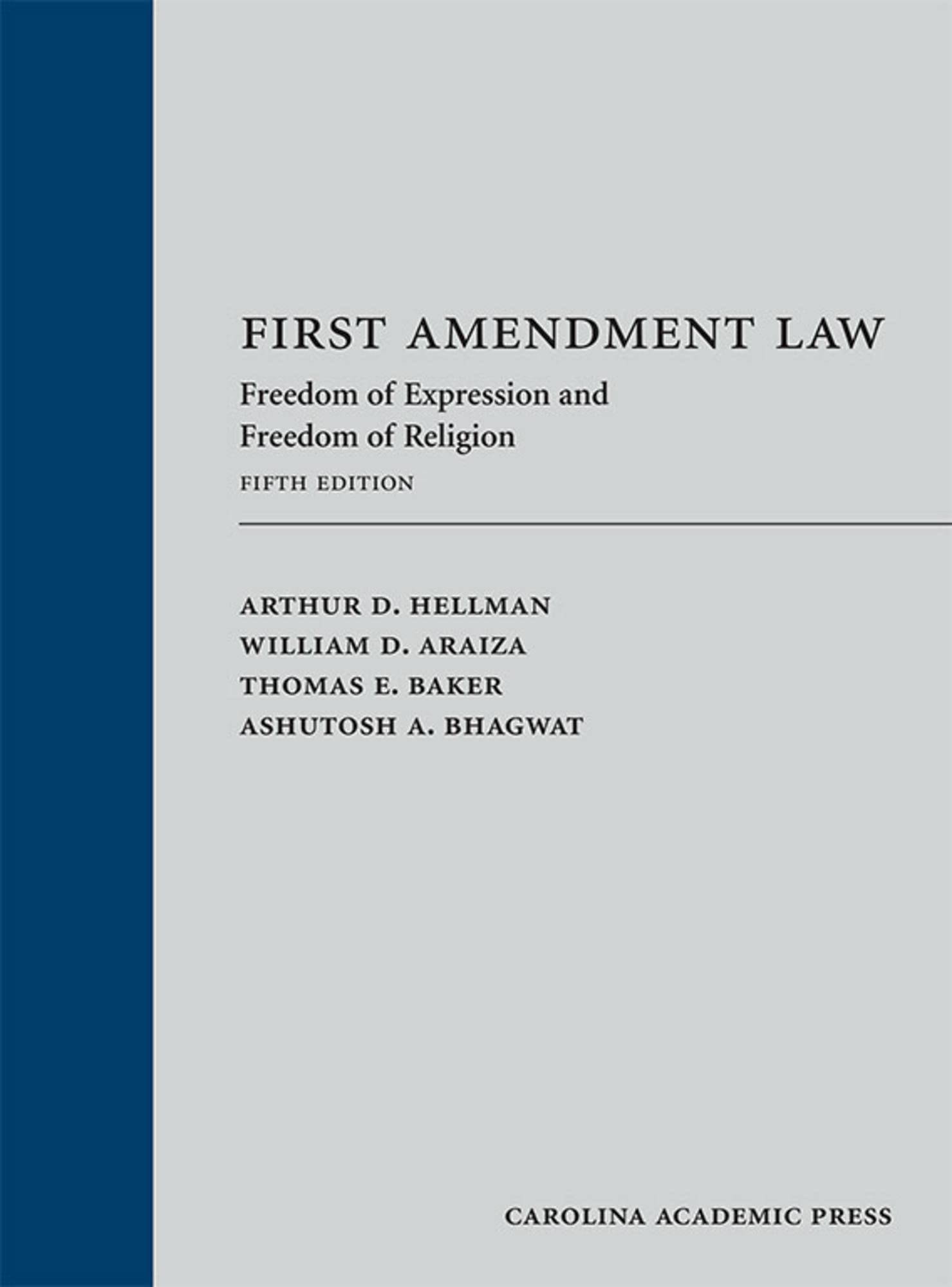 First Amendment Law: Freedom of Expression and Freedom of Religion, Fifth Edition