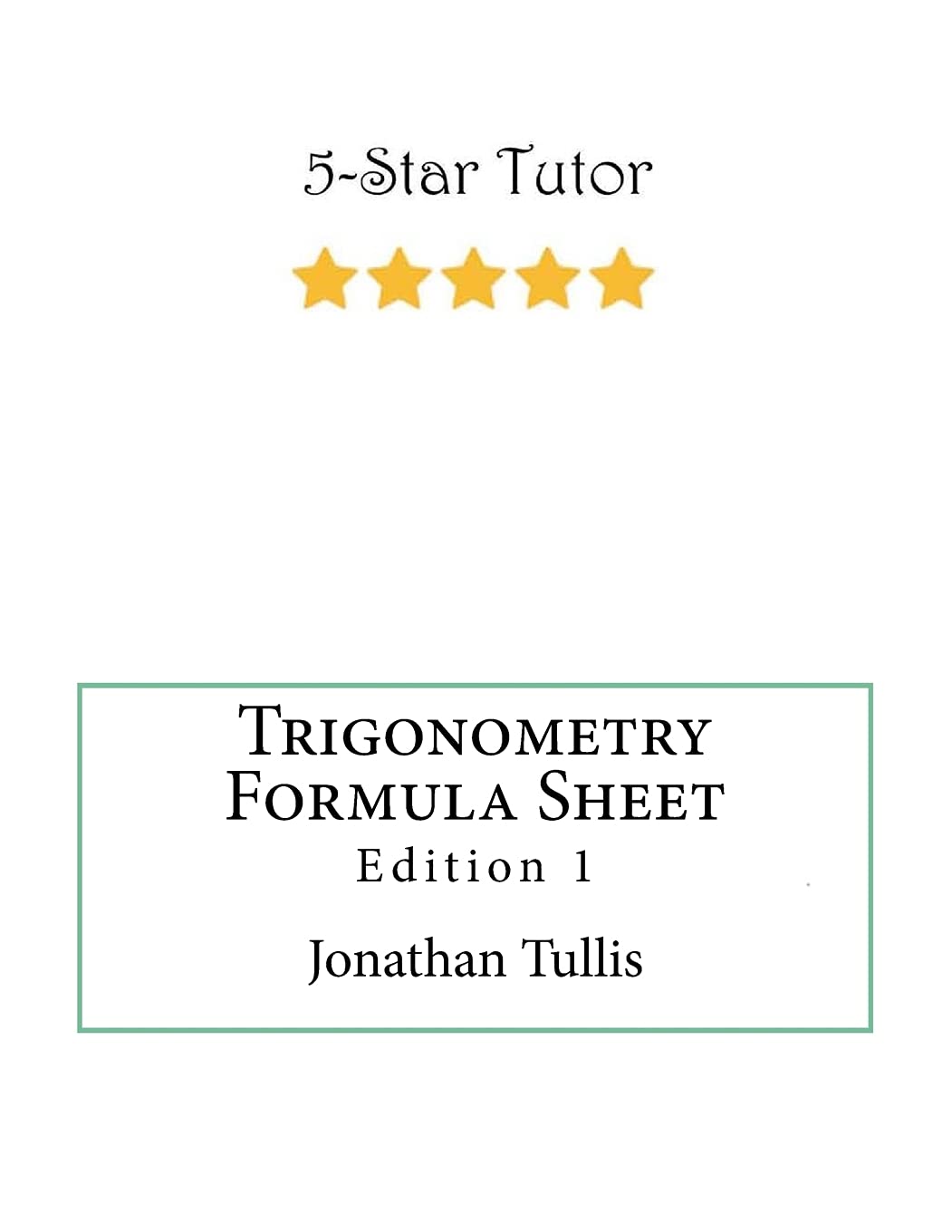 College Trigonometry Formula Sheet: Edition 1