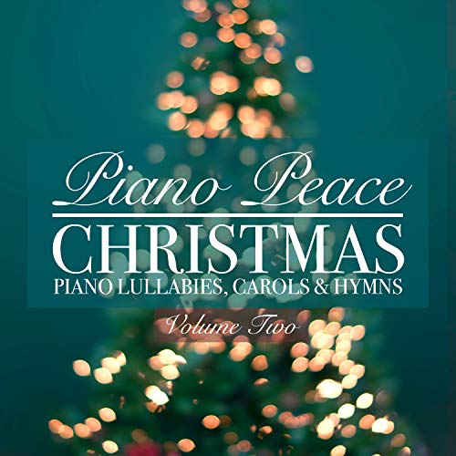 Christmas Piano Lullabies, Carols & Hymns: Vol. 2 by Piano Peace on Amazon Music - Amazon.co.uk