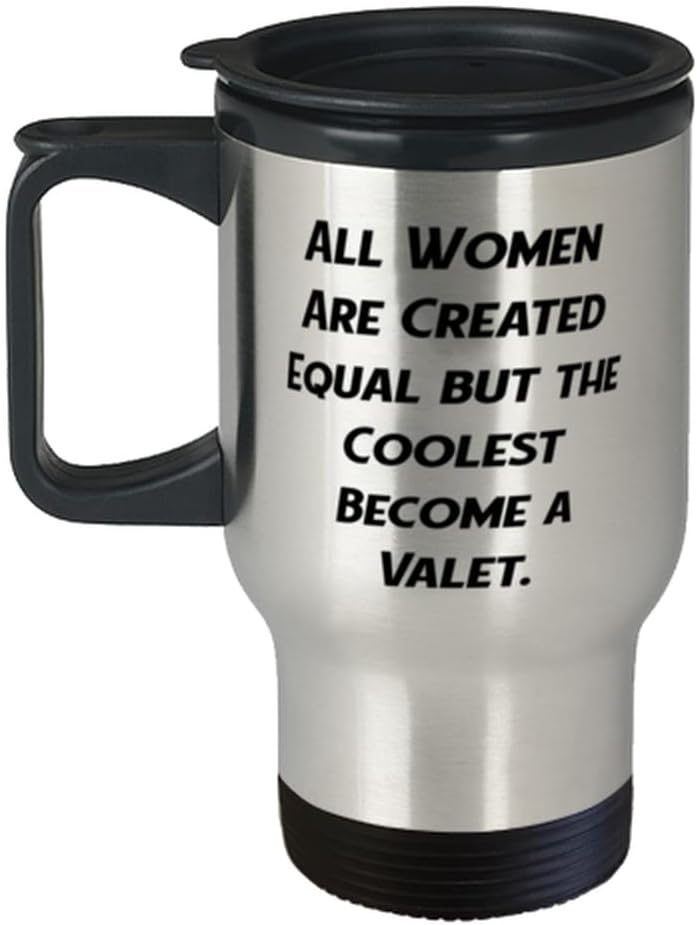 Inappropriate Valet Gifts, All Women Are, Appreciation Birthday Travel Mug For Coworkers, Insulated Travel Mug From Colleagues, One of a kind valet gifts, Valet gift ideas, Unique valet presents,