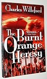 The Burnt Orange Heresy
