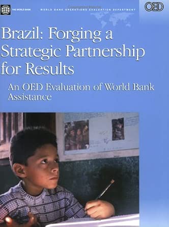 Brazil - Forging a Strategic Partnership for Results: An OED Evaluation of World Bank Assistance-Wow! eBook