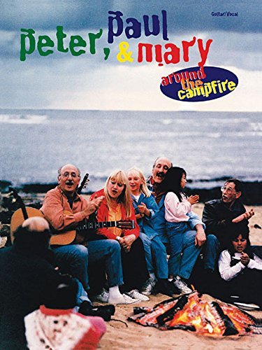 Peter, Paul & Mary: Around the Campfire: Guitar/Vocal: Guitar Tab      Kindle Edition