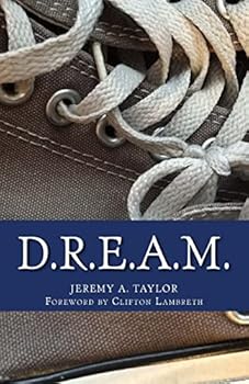 Paperback D.R.E.A.M.: Dreams Do Come True... For People Just Like YOU! Book