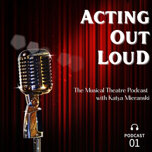 Acting Out Loud- The Musical Theatre Podcast cover art