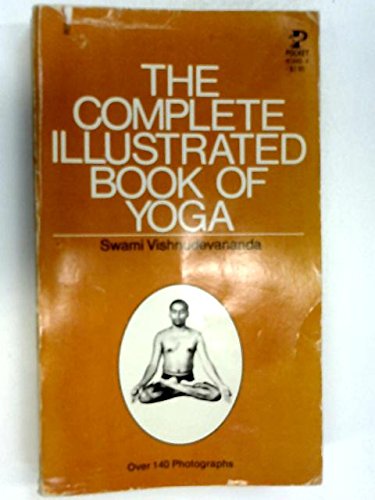The Complete Illustrated Book of Yoga: Vishnudevananda: 9780671785574