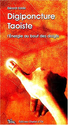 Télécharger Digiponcture taoïste - Énergie bout des doigts PDF Ebook En Ligne