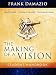Making Of A Vision