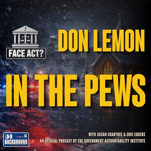 Ep. 14 | Don Lemon in the Pews: When Protest Crosses the Line