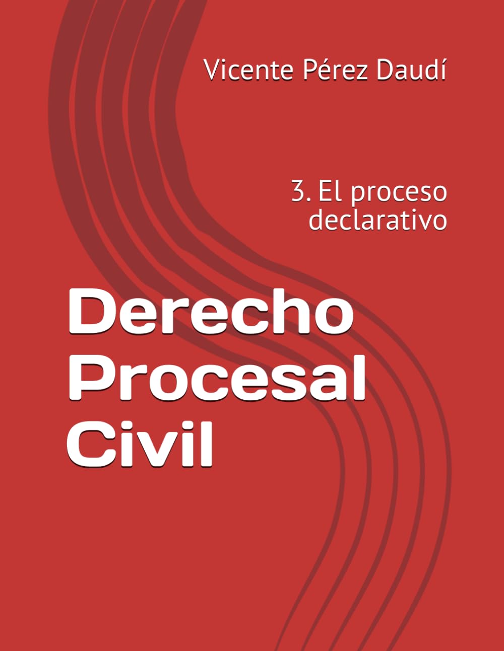 Derecho Procesal Civil: 3. El proceso declarativo