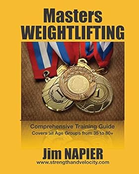 Paperback Masters Weightlifting: Comprehensive Training Guide: M35 plus to W35 plus Book