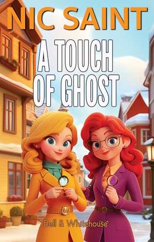 A Touch of Ghost (Bell & Whitehouse Book 5)