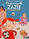 robe max and co  Mademoiselle Zazie et la robe de Max (Premiers romans t. 194)