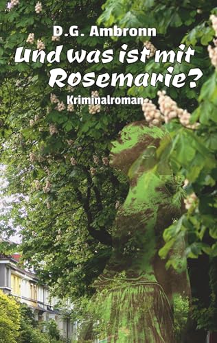 Und was ist mit Rosemarie...