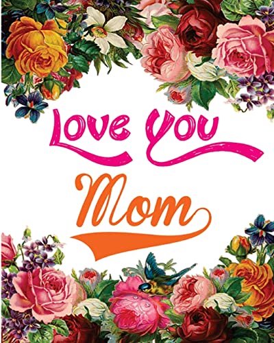 Love You Mom: Good Vibes Coloring Book For Special Women