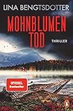 Mohnblumentod: Thriller - Der spannendste SPIEGEL-Bestseller des Sommers (Die Charlie-Lager-Serie, Band 3): Thriller - Die SPIEGEL-Bestsellerserie von Schwedens Thrillerstar geht weiter - Lina Bengtsdotter 