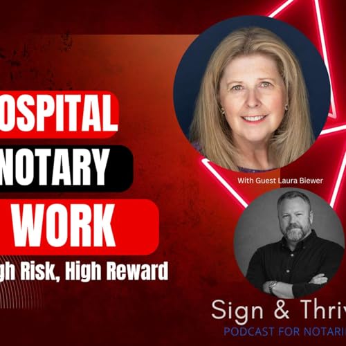 Hospital Notary Work: High Risk, High Reward featuring Laura Biewer