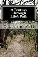 A Journey Through Life's Path: Poems Without a Frame 1508889678 Book Cover