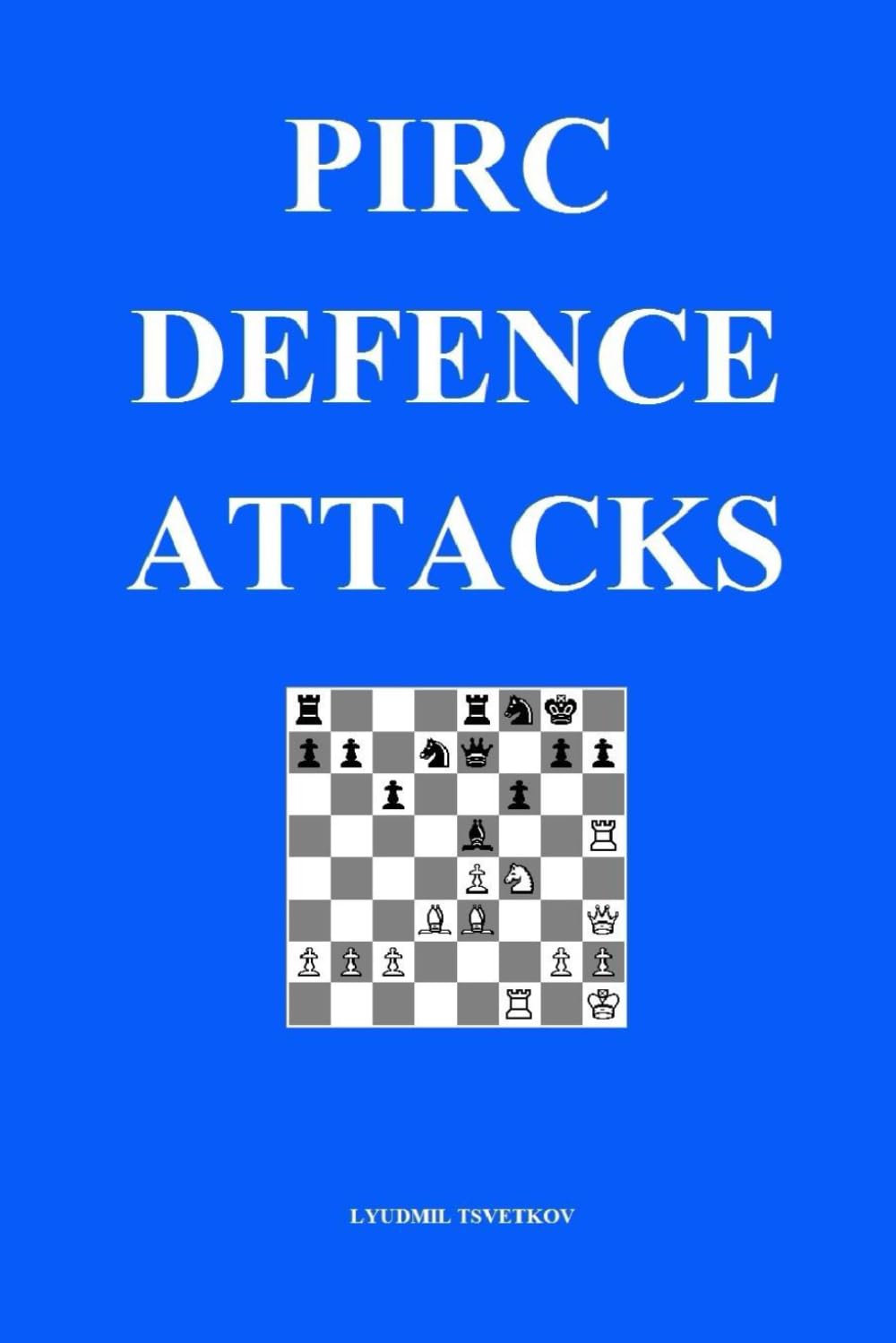 Pirc Defence Attacks (Chess Opening Attacks)