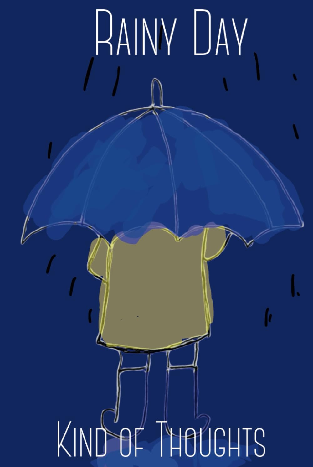 Rainy Day Kind of Thoughts: For Days when the Weather can Inspire You