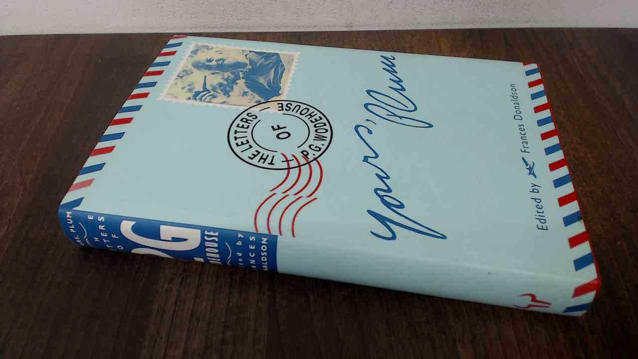 Buy Yours Plum: The Letters of P.G.Wodehouse (Letters of Wodehouse series) — BookShops.in